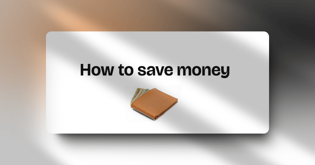 How to save money: 9 Simple strategies for financial success